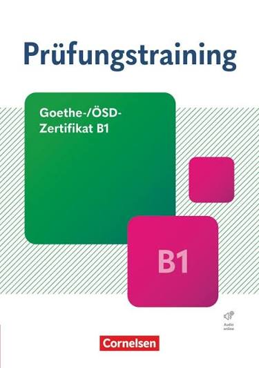 Prüfungstraining DaF B1 Goethe-/ÖSD-Zertifikat B1 · Übungsbuch mit Lösungen und Audios als Download